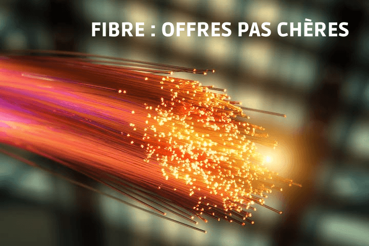 Quelles sont les offres de fibre pas chères en 2023 ?